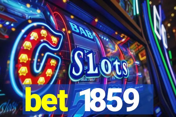 bet 1859